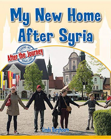 My New Home After Syria (Leaving My Homeland: After the Journey) - Linda Barghoorn [KSIĄŻKA]