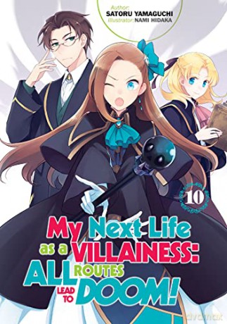 My Next Life as a Villainess: All Routes Lead to Doom! Volume 10 (My Next Life as a Villainess: All Routes Lead to Doom! (Light Novel), 10) - Satoru Yamaguchi [KSIĄŻKA]