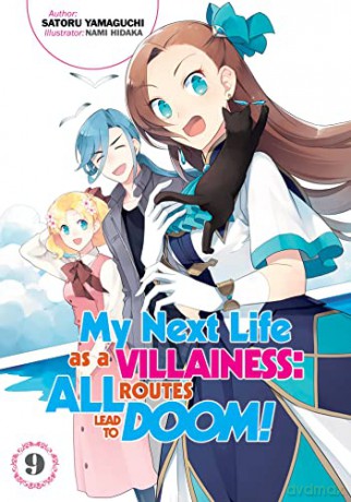 My Next Life as a Villainess: All Routes Lead to Doom! Volume 9 (My Next Life as a Villainess: All Routes Lead to Doom! (Light Novel), 9) - Satoru Yamaguchi [KSIĄŻKA]