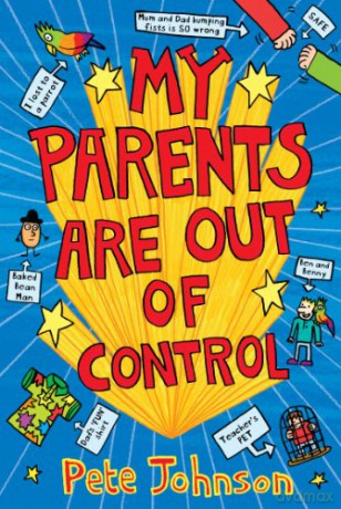 My Parents Are Out Of Control - Pete Johnson [KSIĄŻKA]