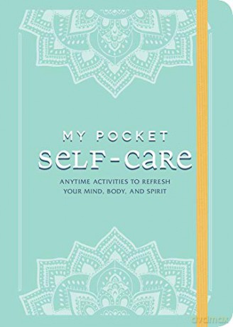 My Pocket Self-Care: Anytime Activities to Refresh Your Mind, Body, and Spirit - Adams Media [KSIĄŻKA]