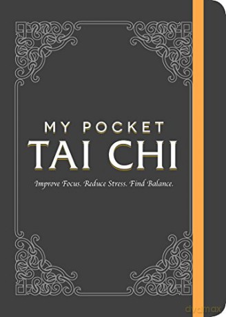 My Pocket Tai Chi: Improve Focus. Reduce Stress. Find Balance. - Adams Media [KSIĄŻKA]