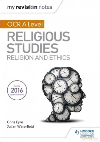My Revision Notes OCR A Level Religious Studies: Religion and Ethics - Julian Waterfield [KSIĄŻKA]