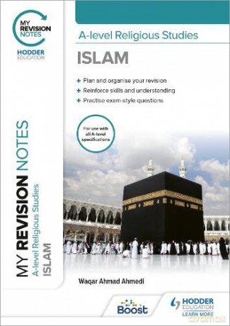 My Revision Notes: A-level Religious Studies Islam - Waqar Ahmad Ahmedi [KSIĄŻKA]