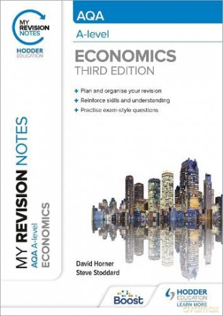 My Revision Notes: AQA A Level Economics Third Edition - David Horner [KSIĄŻKA]
