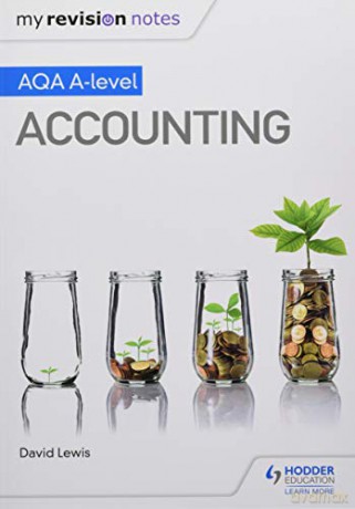 My Revision Notes: AQA A-level Accounting - David Lewis [KSIĄŻKA]