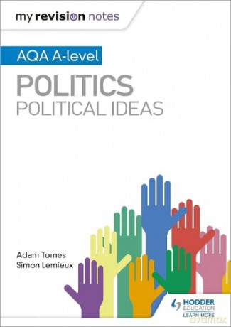 My Revision Notes: AQA A-level Politics: Political Ideas - Adam Tomes [KSIĄŻKA]