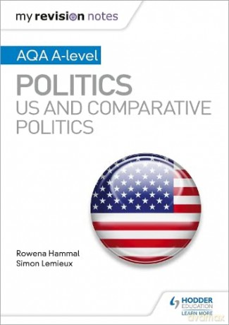 My Revision Notes: AQA A-level Politics: US and Comparative Politics - Rowena Hammal [KSIĄŻKA]