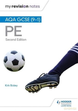 My Revision Notes: AQA GCSE (9-1) PE Second Edition - Kirk Bizley [KSIĄŻKA]