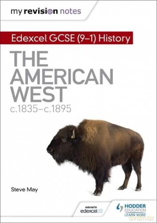 My Revision Notes: Edexcel GCSE (9-1) History: The American West, c1835-c1895 - Steve May [KSIĄŻKA]