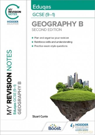 My Revision Notes: Eduqas GCSE (9-1) Geography B Second Edition - Stuart Currie [KSIĄŻKA]