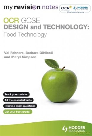 My Revision Notes: OCR GCSE Design and Technology: Food Technology (MRN) - Val Fehners [KSIĄŻKA]