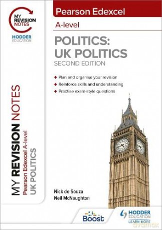 My Revision Notes: Pearson Edexcel A Level UK Politics: Second Edition - Neil McNaughton [KSIĄŻKA]