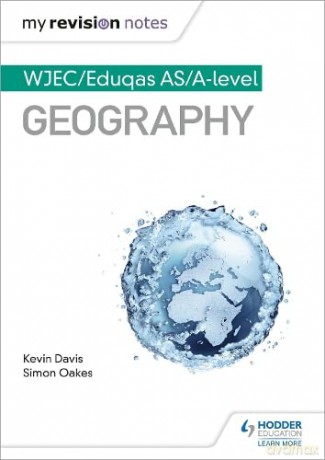 My Revision Notes: WJEC AS/A-level Geography (MRN) - Kevin Davis [KSIĄŻKA]