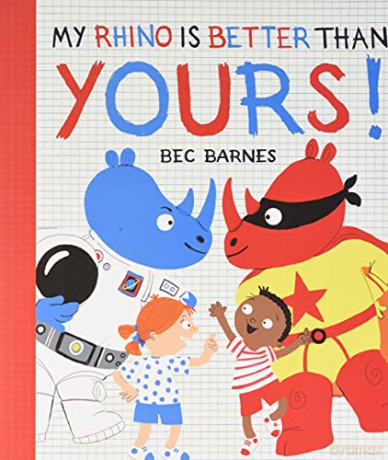 My Rhino is Better Than Yours! - Bec Barnes [KSIĄŻKA]