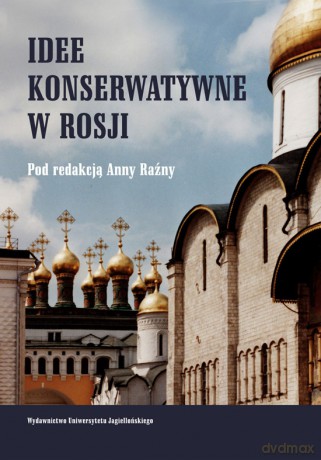 Idee konserwatywne w Rosji [KSIĄŻKA]