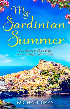 My Sardinian Summer: Dreaming of escape from lockdown - Michaël Uras [KSIĄŻKA]
