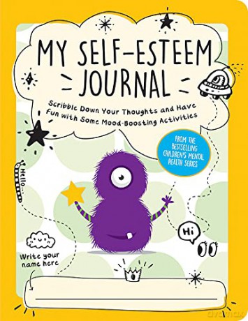 My Self-Esteem Journal: Scribble Down Your Thoughts and Have Fun with Some Mood-Boosting Activities [KSIĄŻKA]