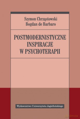 Postmodernistyczne inspiracje w psychoterapii [KSIĄŻKA]