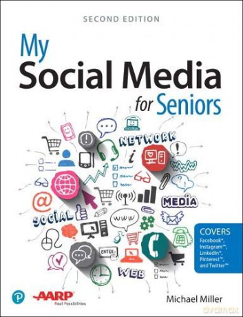 My Social Media for Seniors - Michael Miller [KSIĄŻKA]