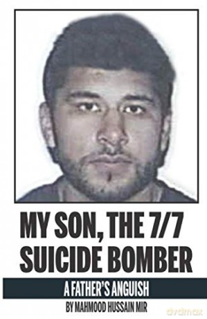 My Son, The 7/7 Suicide Bomber: A Father's Anguish - Mahmood Hussain Mir [KSIĄŻKA]