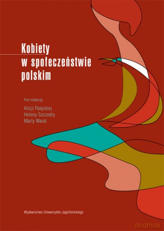 Kobiety w społeczeństwie polskim [KSIĄŻKA]