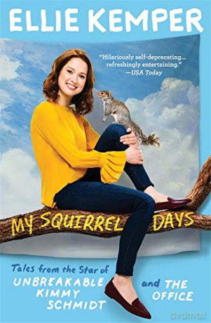 My Squirrel Days - Ellie Kemper [KSIĄŻKA]