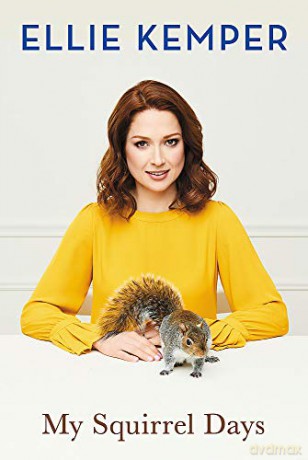 My Squirrel Days - Ellie Kemper [KSIĄŻKA]