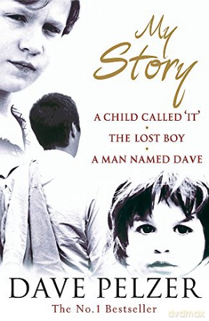 My Story: A Child Called It, The Lost Boy, A Man Named Dave - Dave Pelzer [KSIĄŻKA]