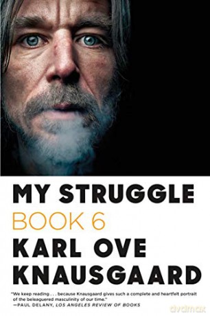 My Struggle: Book 6 - Karl Ove Knausgaard [KSIĄŻKA]