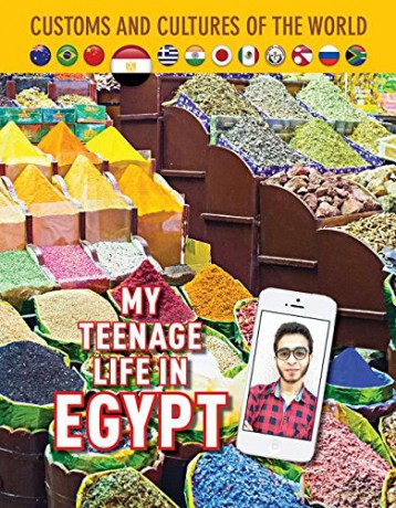 My Teenage Life in Egypt: 12 (Custom and Cultures of the World) - Jim Whiting [KSIĄŻKA]
