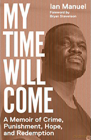 My Time Will Come: A Memoir of Crime, Punishment, Hope, and Redemption - Bryan Stevenson [KSIĄŻKA]