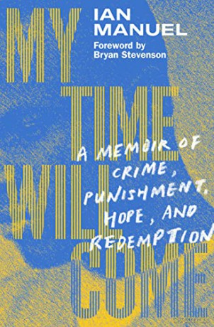 My Time Will Come: A Memoir of Crime, Punishment, Hope, and Redemption (Sunny Randall) - Bryan Stevenson [KSIĄŻKA]