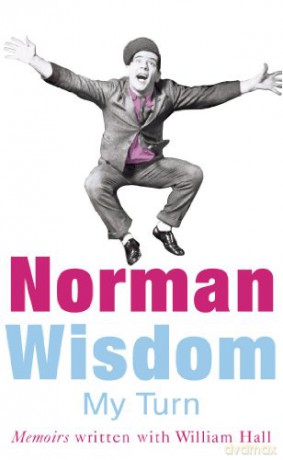 My Turn: An Autobiography - Norman Wisdom [KSIĄŻKA]