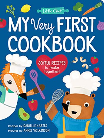 My Very First Cookbook: Joyful Recipes to Make Together! (Little Chef) - Danielle Kartes [KSIĄŻKA]