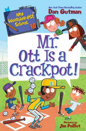 My Weirder-est School #10: Mr. Ott Is a Crackpot! - Dan Gutman [KSIĄŻKA]