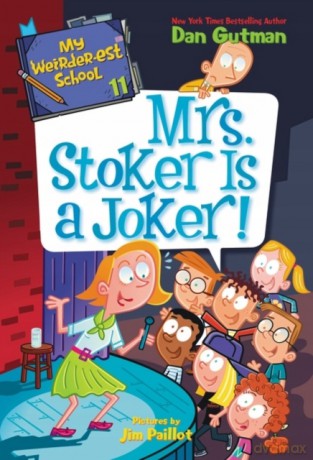 My Weirder-est School #11: Mrs. Stoker Is a Joker! - Dan Gutman [KSIĄŻKA]