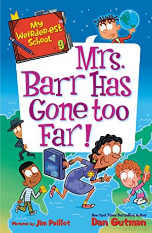 My Weirder-est School #9: Mrs. Barr Has Gone Too Far! - Dan Gutman [KSIĄŻKA]