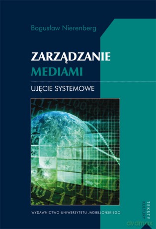 Zarządzanie mediami. Ujęcie systemowe [KSIĄŻKA]