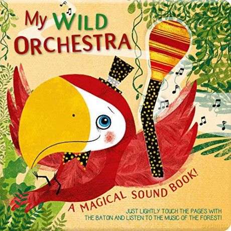 My Wild Orchestra: A Magical Sound Book - Susy Zanella [KSIĄŻKA]