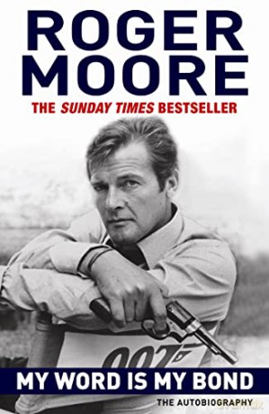My Word Is My Bond: The Autobiography - Roger Moore [KSIĄŻKA]