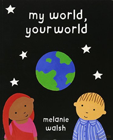 My World, Your World - Melanie Walsh [KSIĄŻKA]