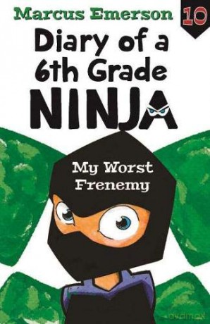 My Worst Frenemy: Diary of a 6th Grade Ninja Book 10 - Marcus Emerson [KSIĄŻKA]