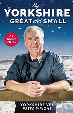 My Yorkshire Great and Small (Yorkshire Vet) - Peter Wright [KSIĄŻKA]