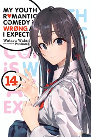 My Youth Romantic Comedy Is Wrong, As I Expected, Vol. 14 LN - Wataru Watari [KSIĄŻKA]