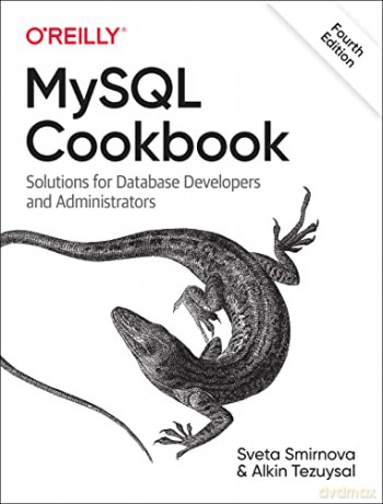 MySQL Cookbook: Solutions for Database Developers and Administrators - Sveta Smirnova [KSIĄŻKA]