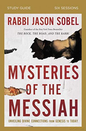 Mysteries of the Messiah Study Guide: Finding Jesus in the Old Testament Story: Unveiling Divine Connections from Genesis to Today - Sobel [KSIĄŻKA]
