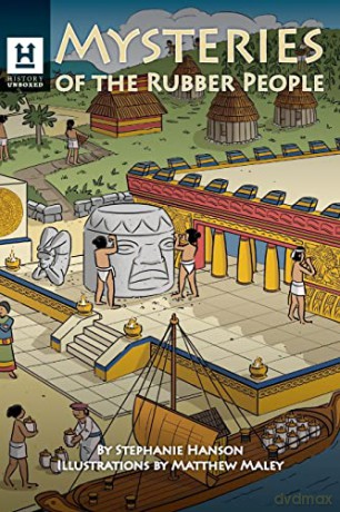 Mysteries of the Rubber People: The Olmecs - Stephanie Hanson [KSIĄŻKA]