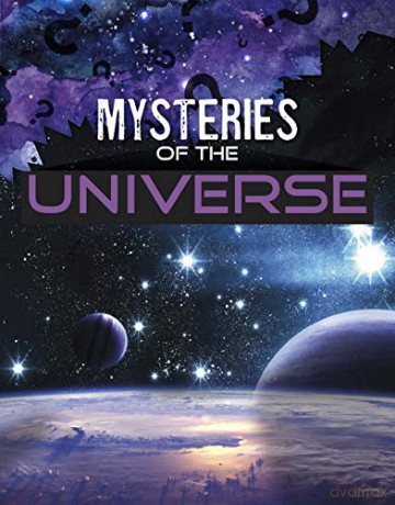 Mysteries of the Universe (Solving Space's Mysteries) - Lela Nargi [KSIĄŻKA]