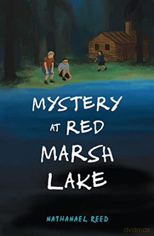 Mystery at Red Marsh Lake - Nathaneal Reed [KSIĄŻKA]